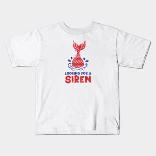 Looking for a siren Kids T-Shirt